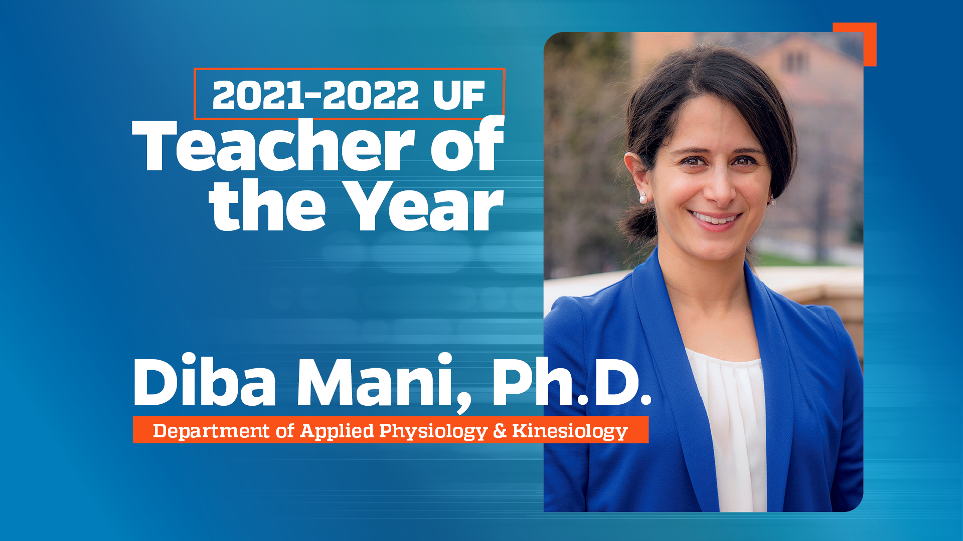 Congratulations, Diba Mani – 2022 University of Florida Teacher of the Year